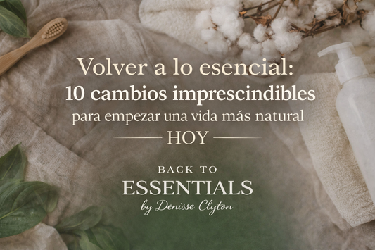 10 cambios imprescindibles para empezar una vida más natural hoy